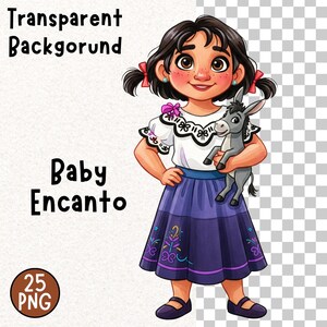 May include: A digital illustration of a young girl from the movie Encanto, holding a small donkey. She wears a white blouse with a purple skirt. The image includes the text "Baby Encanto" and "25 PNG".