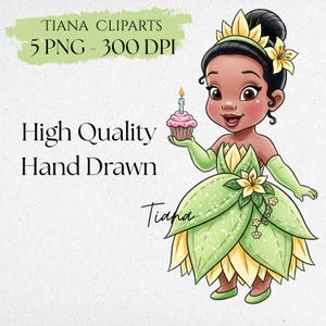 May include: A digital illustration of a cartoon princess in a green and yellow leaf-like dress, holding a cupcake with a lit candle. The image includes the text "TIANA CLIPARTS" and "High Quality Hand Drawn".