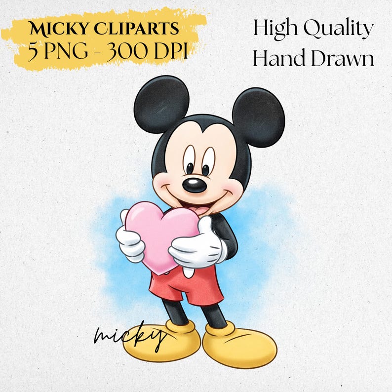May include: A cartoon illustration of Mickey Mouse holding a pink heart. Mickey Mouse is wearing red shorts, yellow shoes, and white gloves. The image includes the text "MICKY CLIPARTS 5 PNG - 300 DPI" and "High Quality Hand Drawn".
