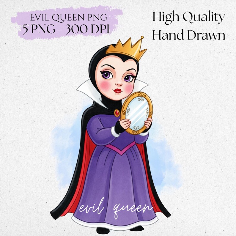May include: Digital illustration of the Evil Queen, holding a golden mirror. She wears a purple dress, black cape with red lining, and a gold crown. Text includes "EVIL QUEEN PNG" and "High Quality Hand Drawn".