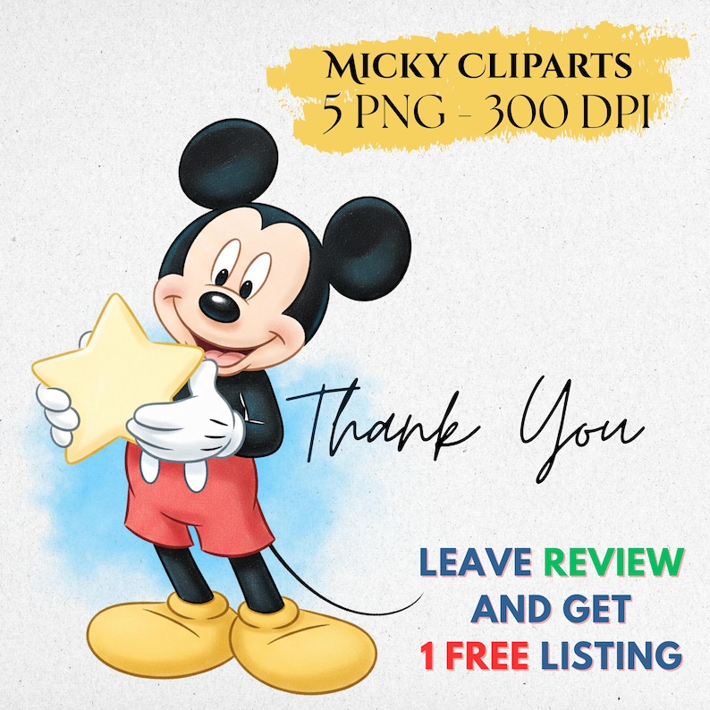 May include: A cartoon image of Mickey Mouse holding a yellow star. Mickey is wearing red shorts, yellow shoes, white gloves, and a black jacket. The text "Thank You" is written in cursive. Additional text includes "MICKY CLIPARTS 5 PNG - 300 DPI" and "LEAVE REVIEW AND GET 1 FREE LISTING."