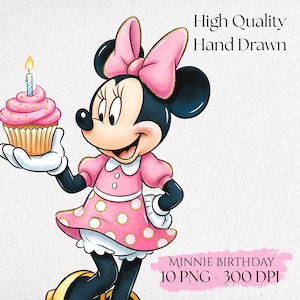 May include: A cartoon illustration of Minnie Mouse holding a cupcake with a lit candle. She wears a pink dress with white polka dots and a matching bow. The image includes the text "High Quality Hand Drawn" and "MINNIE BIRTHDAY 10 PNG - 300 DPI."