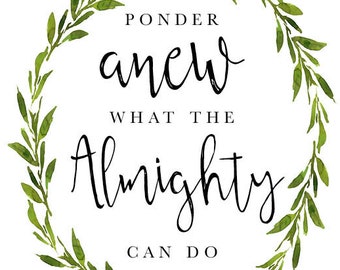 PRINTABLE PDF Ponder Anew What the Almighty Can Do 8x10 | Instant Download | Digital | PDF | Poster