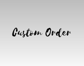 Custom Order