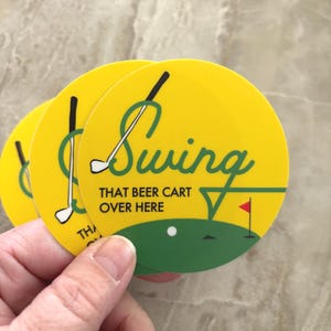 Golf Sticker - Swing that Beer Cart Over Here 3x3 inch Circle Vinyl Sticker