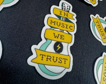 In Music We Trust Sticker