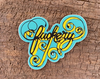 Fuckery Hand Lettered Sticker