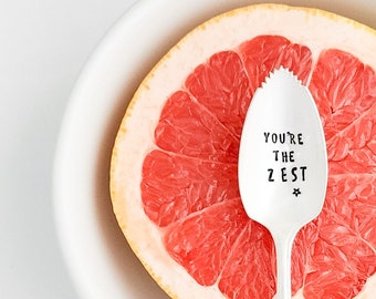 You're the Zest Hand Stamped Fruit Spoon. As Seen on the TODAY SHOW Kathie Lee & Hoda Personalized, Custom Vintage Serrated Grapefruit Spoon