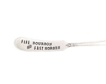 Fine Bourbon & Fast Horses Ties Hand Stamped Vintage Spreader for Cheese, Butter. Horse Racing Theme Hostess Gift Idea. Equestrian Style