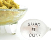 GUAC it OUT. HOLY Guacamole, The Original Hand Stamped Guac Spoon. Custom Wording. Your Choice of Font, Words. Cinco de Mayo