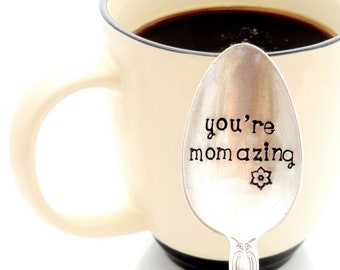 you're MOMazing hand stamped coffee or tea spoon. Mother's Day Gift. The ORIGINAL Hand Stamped Vintage Coffee Spoons™ Gift from Kids to Mom