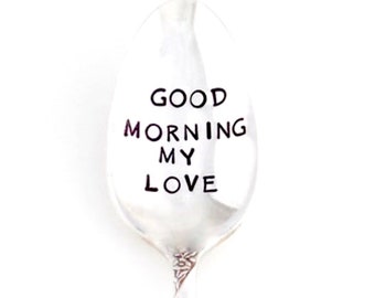 Good Morning My Love. Stamped Spoon.  The Original Hand Stamped Vintage Coffee Spoons by Sycamore Hill. Coffee Spoon Gift. For Newlyweds