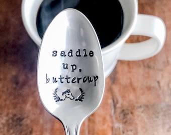 Saddle Up Buttercup hand stamped spoon. Funny coffee gift for Equestrian. Unique Gift Idea for Riding Instructor, Trainer, Horse Mom