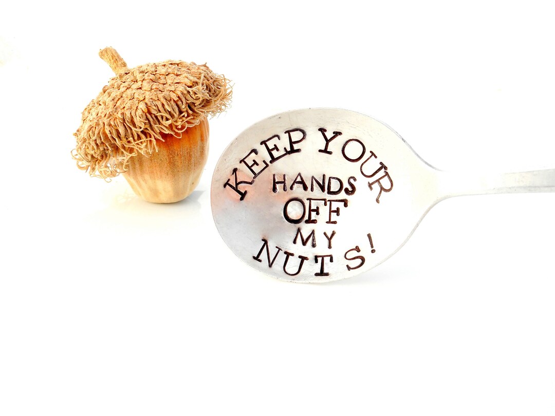 Keep Your Hands off My Nuts™ Stamped Nut Dish Spoon. ORIGINAL Design by