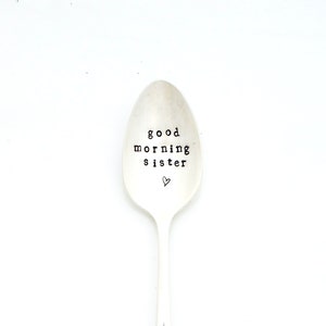 Good Morning Sister Spoon with heart. The ORIGINAL Hand Stamped Vintage Spoons by Sycamore Hill™ Coffee Gift for Big, Little or Greek Sister