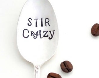Stir Crazy™ Stamped Spoon. The ORIGINAL Hand Stamped Vintage Coffee Spoons™ by Sycamore Hill. Gift for Coffee Lover. Gift for Tea Drinker.