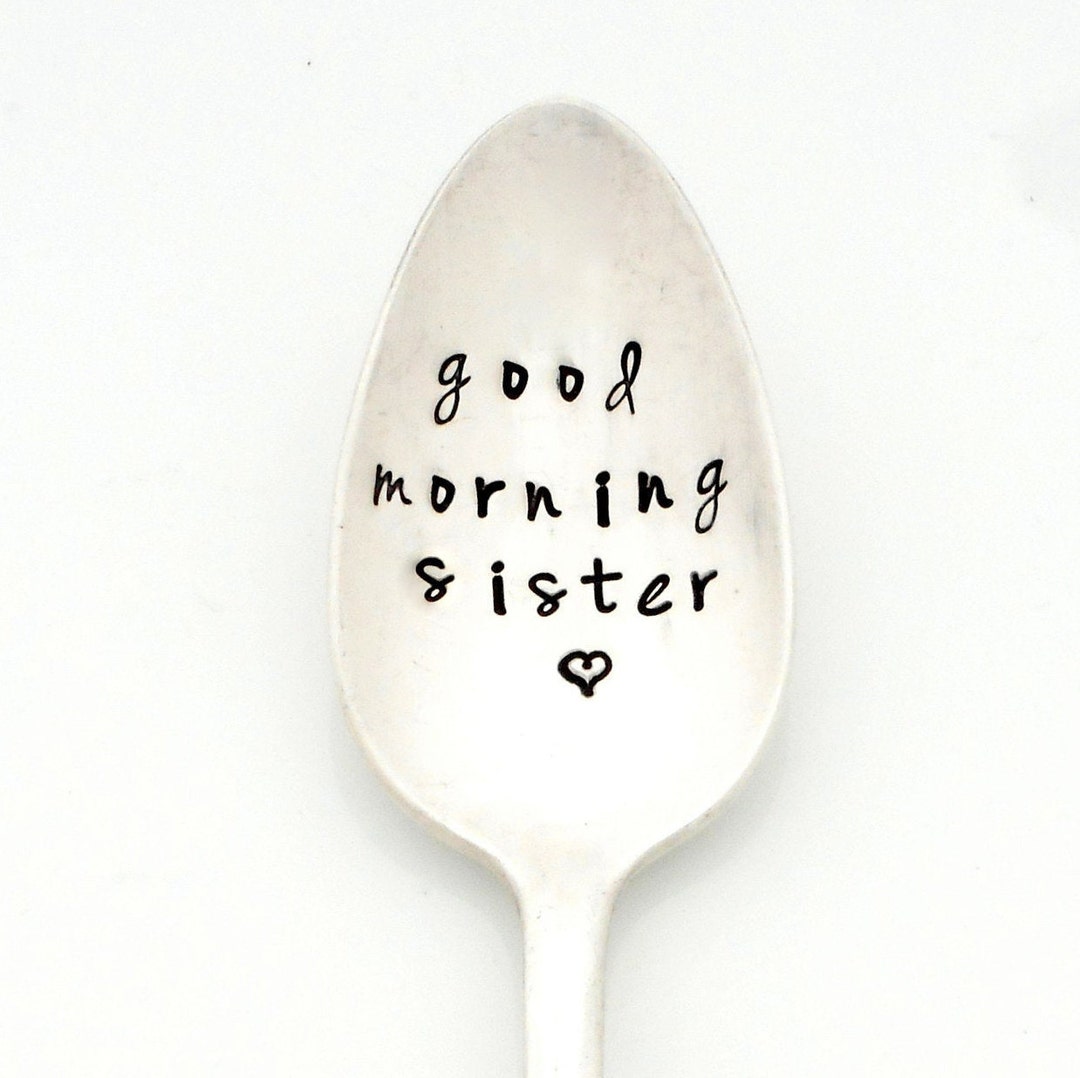 Good Morning Sister Stamped Spoon. Gift for Sorority Sister. Etsy