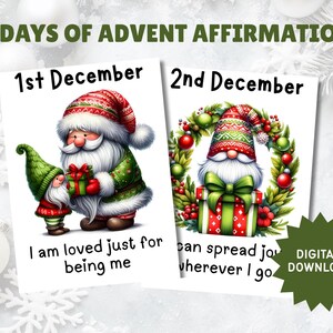 May include: Two Christmas-themed cards with gnomes and the text "24 DAYS OF ADVENT AFFIRMATIONS". The first card says "1st December" and "I am loved just for being me". The second card says "2nd December" and "can spread joy wherever I go".