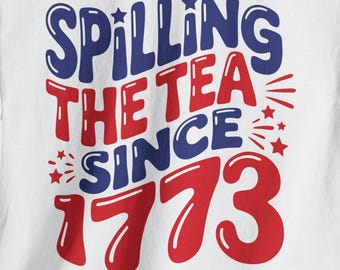 Maglietta Spilling The Tea Since 1773, divertente maglietta per insegnante di storia