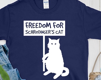 Freedom for Schrodinger's Cat T-Shirt, Funny Cat Lover Tee