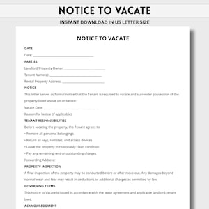 May include: A printable "Notice to Vacate" document in US Letter size. The document includes sections for date, parties, rental property address, notice details, tenant responsibilities, and governing terms. It is a formal legal document.