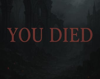 YOU DIED Gothic Print – Soulsborne Gamer Art (Digital Download)
