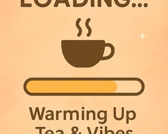 Cozycore Loading Screen Print – Tea & Vibes Gamer Art (Digital Download)