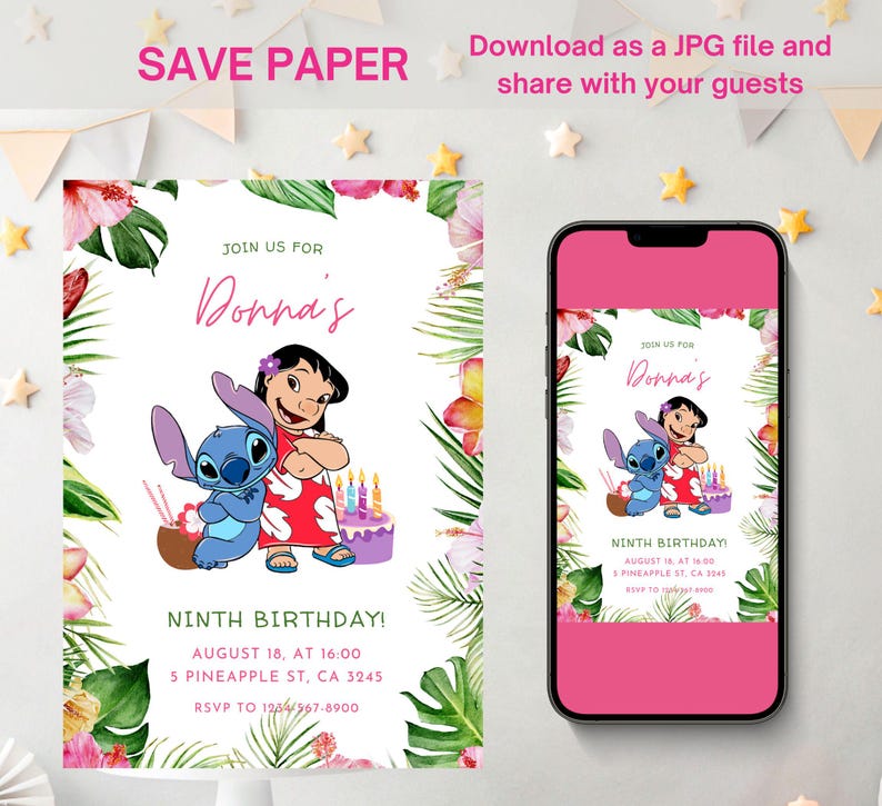 May include: A birthday invitation featuring Lilo and Stitch, with the text "Join us for Donna's Ninth Birthday!" and event details. The design includes floral and tropical leaf elements, with a digital version displayed on a smartphone.