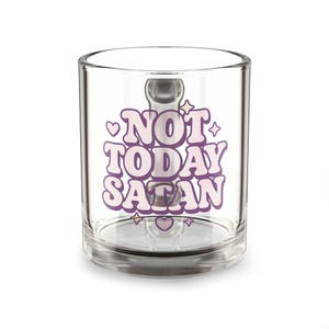 Lustiges Zitat Glasbecher, 10 Unzen | Nicht heute Satan Kaffeetasse, Geschenk für Freunde, Witchy Decor, Teetasse, personalisierte Wertschätzung