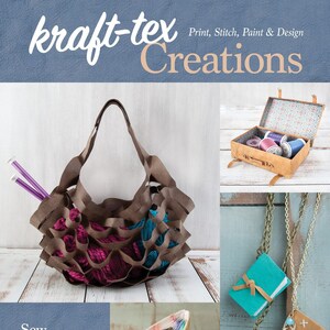 kraft-tex Creations: 18 Projekte mit veganem Leder nähen; Print, Stitch, Paint & Design (Bastelbuch)