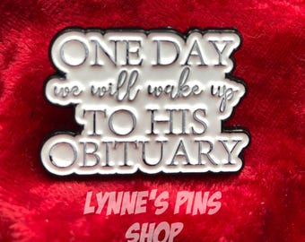One Day We Will Wake Up Hilariously Funny Enamel Backpack Bag Lanyard Pin