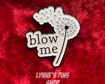 Hilarious Blow Me Enamel Double Entendre Lapel  - Backpack - Lanyard Pin