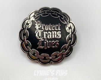 Protect Trans Lives Pin: LGBTQ Pride Protest Pin