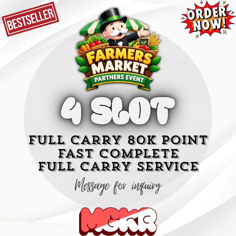 K&ouml;nnte beinhalten: Eine digitale Grafik f&uuml;r ein Farmers Market Partners Event mit einer Monopoly-Figur, Text mit 4 SLOT, FULL CARRY 80K POINT, FAST COMPLETE, FULL CARRY SERVICE, Message for inquiry und MGKR, sowie BESTSELLER und ORDER NOW Etiketten.