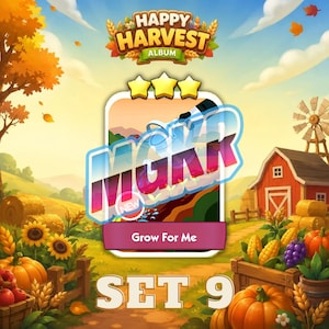 May include: A digital game card titled Happy Harvest Album Set 9 featuring the text Grow For Me. The card displays a three-star rating and a central graphic with the text MGKR. The background shows a farm scene with pumpkins, sunflowers, and a barn.