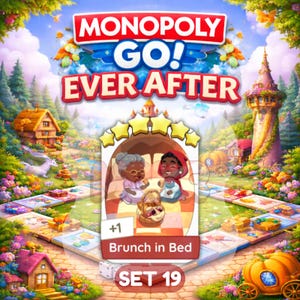 May include: A colorful Monopoly Go! Ever After game board with a card featuring two cartoon characters in bed with the text "Brunch in Bed." The game board has a fairytale theme with a castle, houses, and a pumpkin carriage.