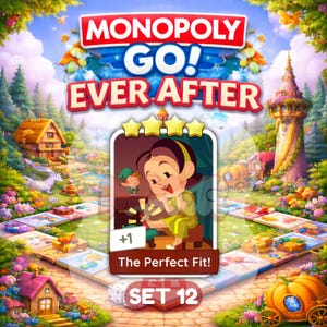 Może przedstawiać: Kolorowa ilustracja do gry Monopoly Go! Ever After. Obraz przedstawia planszę do gry z centralną kartą z postacią z kreskówki. Tło przedstawia bajkowy krajobraz z domami, wieżą i dyniową karocą. Tekst zawiera "The Perfect Fit!" i "SET 12".