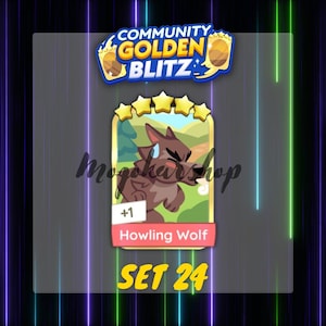 May include: A trading card featuring a cartoon wolf with a red tongue and angry expression. The card is labeled "Howling Wolf" and "SET 24". The top of the card has a gold star rating and the words "COMMUNITY GOLDEN BLITZ".