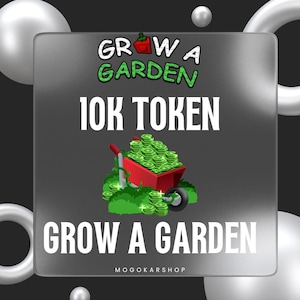 May include: A square graphic featuring the text GROW A GARDEN with a red wheelbarrow filled with green tokens on a patch of grass. Below the wheelbarrow, the text 10K TOKEN is displayed, and at the bottom, the text MOGOKARSHOP is visible.