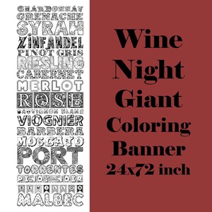 May include: Black and white printable coloring banner featuring a list of wine varietals. The banner is 24 inches by 72 inches and reads "Wine Night Giant Coloring Banner 24x72 inch".