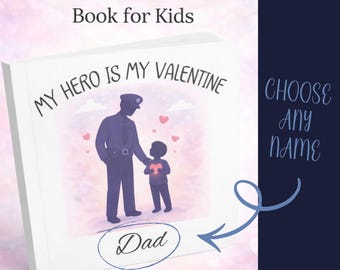 Mi héroe es mi Valentín Libro de cartón / Papá policía niño corazón