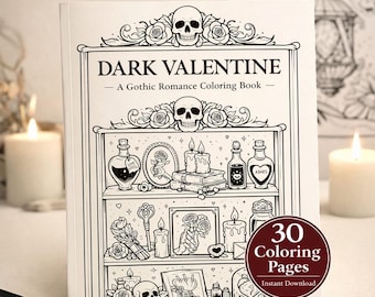 May include: A black and white coloring book titled "DARK VALENTINE - A Gothic Romance Coloring Book." The cover features a shelf design with skulls, roses, candles, and potion bottles. A circular sticker indicates 30 coloring pages.