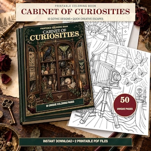 May include: A printable coloring book titled Cabinet of Curiosities featuring 50 gothic designs. The cover displays a dark wooden cabinet filled with specimens, while the interior pages show line art of a vintage camera and butterflies.