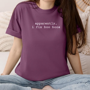 Apparently I Fix Boo Boos Shirt, Comfort Colors, School Nurse Shirt, Funny School Nurse T-Shirt, School Nurse tee, Nurse Gift back To School
