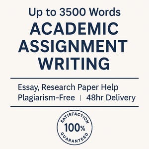 Up to 3500 Words Academic Assignment Writing | Essay, Report, Research Paper Help | 48hr Delivery | Plagiarism-Free