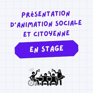 Könnte beinhalten: Ein lilafarbene Banner mit dem Text "PRESENTATION D'ANIMATION SOCIALE ET CITOYENNE EN STAGE" auf einem weißen Gitterhintergrund. Vier Strichmännchen sind zu sehen, die ein Glas zum Anstoßen erheben.