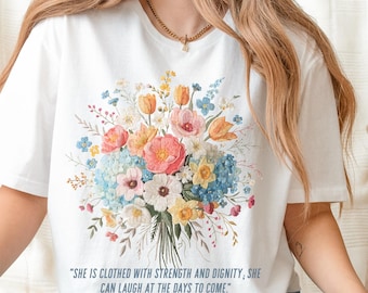 Ze is gekleed met kracht en waardigheid Shirt, Spreuken 31:25 bloemen T-shirt, T-shirt christelijk bijbelvers, inspirerend cadeau voor vrouwen