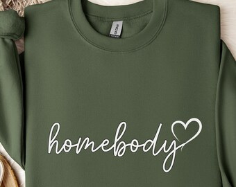 Homebody Sweatshirt, Cozy Sweatshirt, Woman Crewneck, Homebody Tee Slouchy Sweatshirt, Cute Sweatshirt, Trendy Sweatshirt