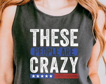 Camiseta sin mangas "Estas personas están locas" con colores cómodos, regalo con humor sarcástico, camiseta gráfica divertida para introvertidos, camiseta de gente loca