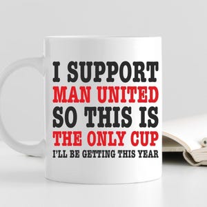 Novelty Man United Supporter 11oz Mug | Football Gift | Manchester Fan Joke Funny Coffee Cup